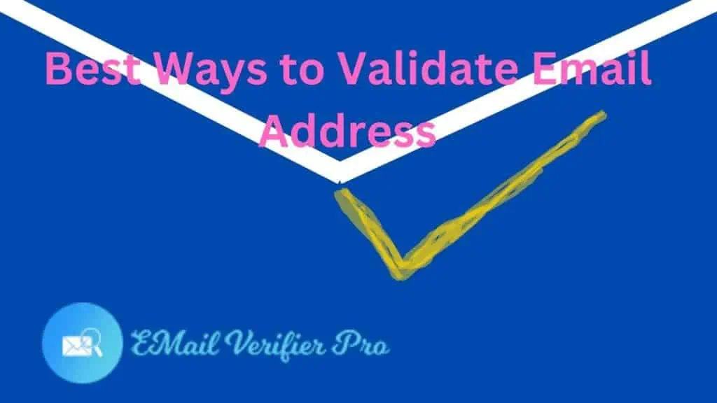 Best Ways to Validate Email Addresses